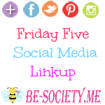 The Friday Five Social Media Linky with @TheBESociety # 5