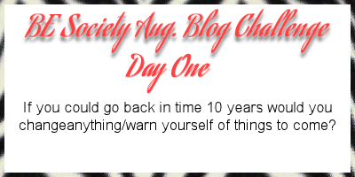 1/31 August @thebesociety writing Challenge! Back in time- #besociety #beaugchallenge