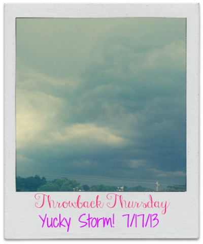 Throwback Thursday with @thebesociety -Yucky Storm from 7-17-13 edition!