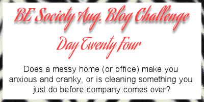 24/31 Aug Blog Challenge w/@thebesociety- cleaning  #besociety #beaugchallenge