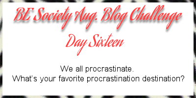 day 16/31 Aug Blog Writing Challenge w/@thebesociety-procrastinate #besociety #beaugchallenge