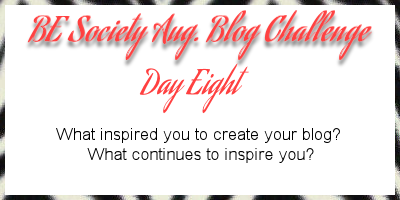 08/31- @TheBESociety August Challenge -Blog inspiration- #besociety #thebesociety