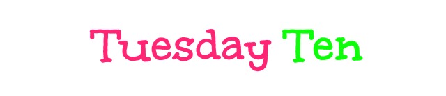 Tuesday Ten- May Goals & Plans