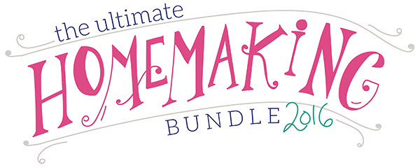 Ultimate Homemaking Bundle 2016- Coming Soon!